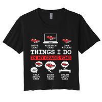 Things I Do In My Spare Time Funny Car Enthusiast Car Lover 8198 Women's Crop Top Tee