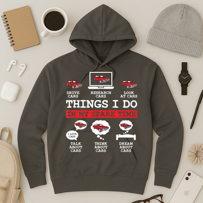 Things I Do In My Spare Time Funny Car Enthusiast Car Lover 8198 Hoodie