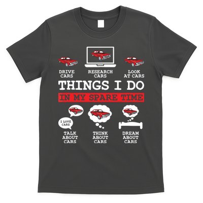 Things I Do In My Spare Time Funny Car Enthusiast Car Lover 8198 T-Shirt