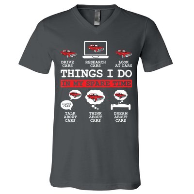 Things I Do In My Spare Time Funny Car Enthusiast Car Lover 8198 V-Neck T-Shirt