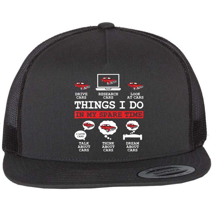 Things I Do In My Spare Time Funny Car Enthusiast Car Lover 8198 Flat Bill Trucker Hat