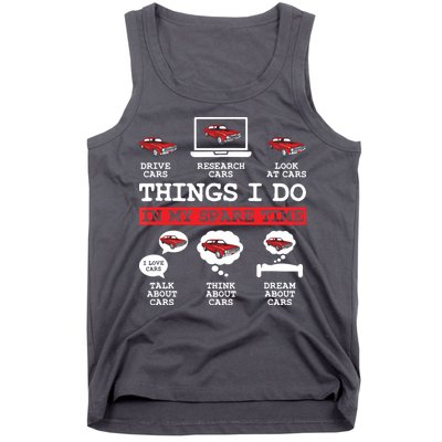 Things I Do In My Spare Time Funny Car Enthusiast Car Lover 8198 Tank Top