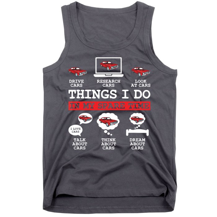 Things I Do In My Spare Time Funny Car Enthusiast Car Lover 8198 Tank Top