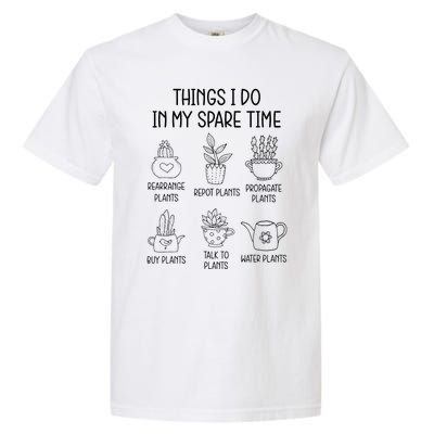 Things I Do In My Spare Time Plant Lady Gardening Garden Garment-Dyed Heavyweight T-Shirt