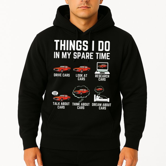 Things I Do In My Spare Time Funny Car Enthusiast Car Lover Hoodie
