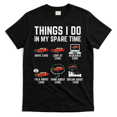 Things I Do In My Spare Time Funny Car Enthusiast Car Lover T-Shirt