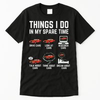 Things I Do In My Spare Time Funny Car Enthusiast Car Lover Tall T-Shirt