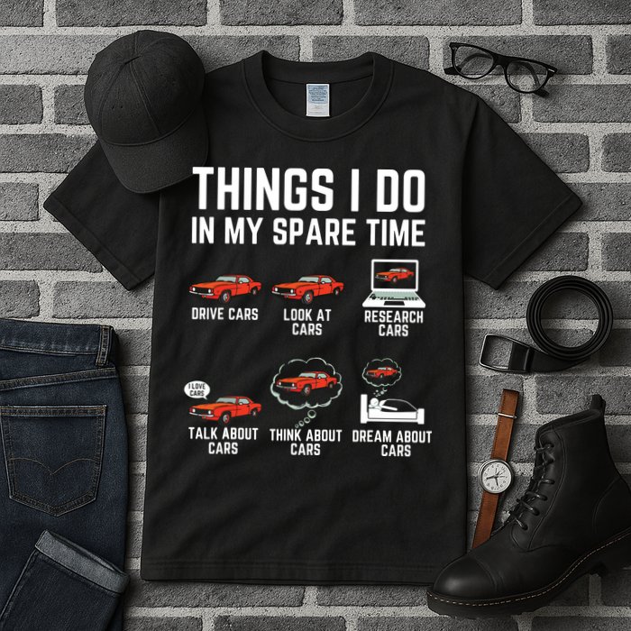 Things I Do In My Spare Time Funny Car Enthusiast Car Lover Tall T-Shirt