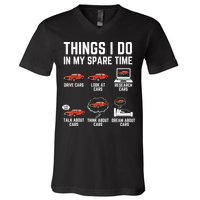 Things I Do In My Spare Time Funny Car Enthusiast Car Lover V-Neck T-Shirt