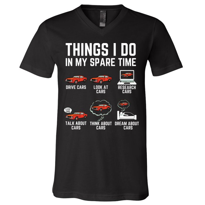 Things I Do In My Spare Time Funny Car Enthusiast Car Lover V-Neck T-Shirt