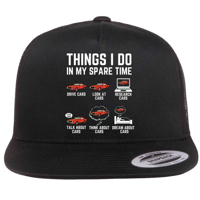 Things I Do In My Spare Time Funny Car Enthusiast Car Lover Flat Bill Trucker Hat