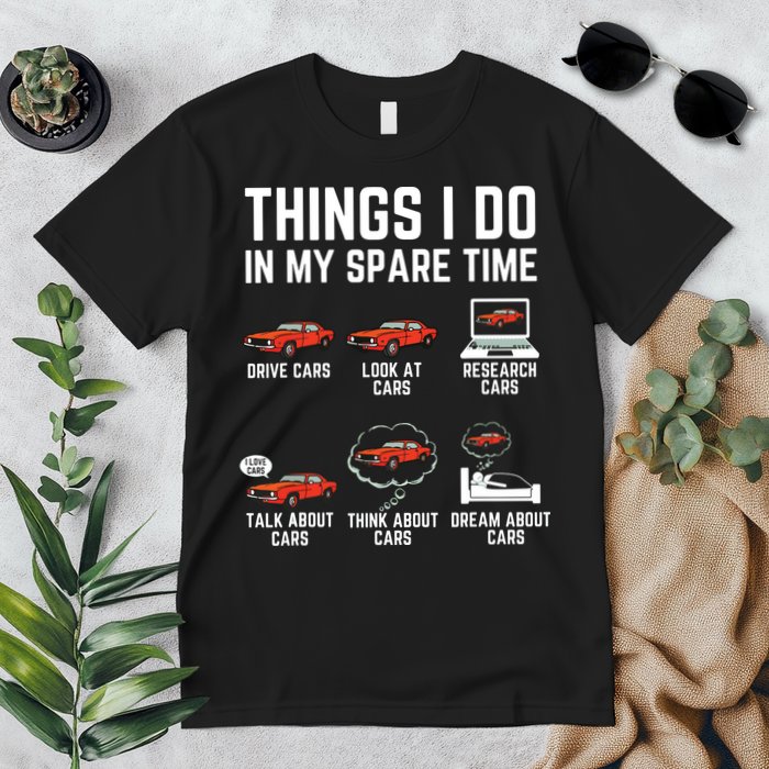 Things I Do In My Spare Time Funny Car Enthusiast Car Lover Premium T-Shirt