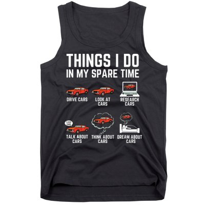 Things I Do In My Spare Time Funny Car Enthusiast Car Lover Tank Top