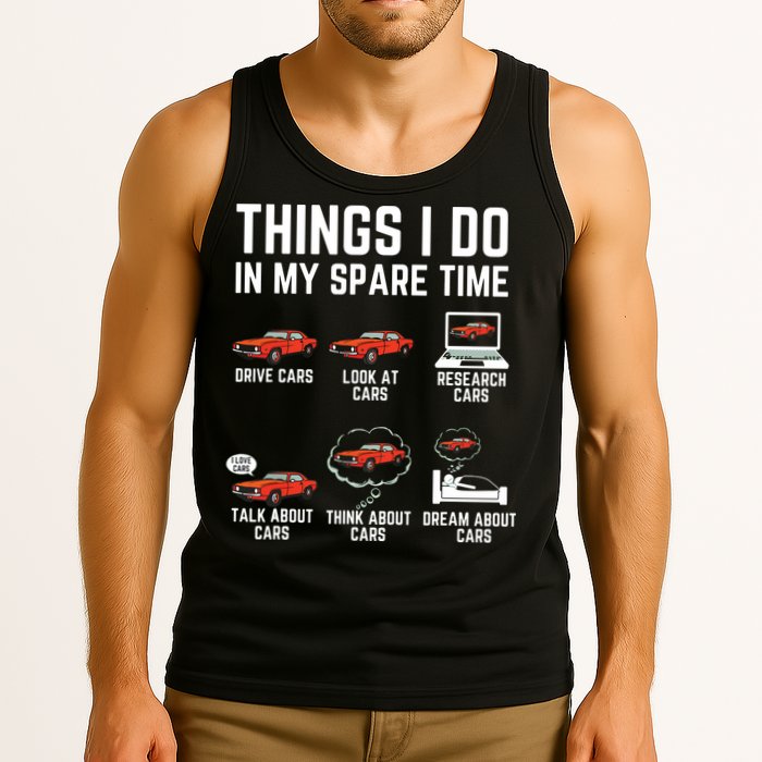Things I Do In My Spare Time Funny Car Enthusiast Car Lover Tank Top