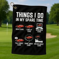 Things I Do In My Spare Time Funny Car Enthusiast Car Lover Golf Towel