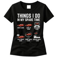 Things I Do In My Spare Time Funny Car Enthusiast Car Lover Womens T-Shirt