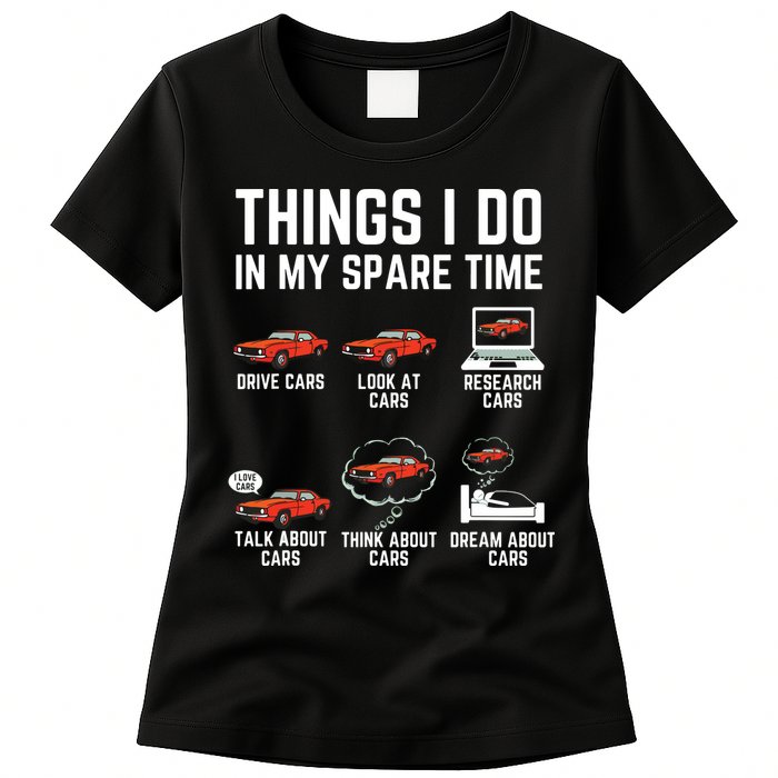 Things I Do In My Spare Time Funny Car Enthusiast Car Lover Womens T-Shirt