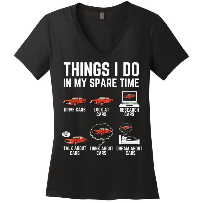 Things I Do In My Spare Time Funny Car Enthusiast Car Lover Women's V-Neck T-Shirt