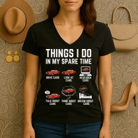 Things I Do In My Spare Time Funny Car Enthusiast Car Lover Women's V-Neck T-Shirt