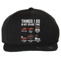 Things I Do In My Spare Time Funny Car Enthusiast Car Lover Wool Snapback Cap