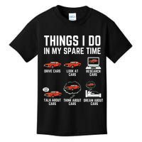Things I Do In My Spare Time Funny Car Enthusiast Car Lover Kids T-Shirt