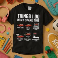 Things I Do In My Spare Time Funny Car Enthusiast Car Lover Kids T-Shirt