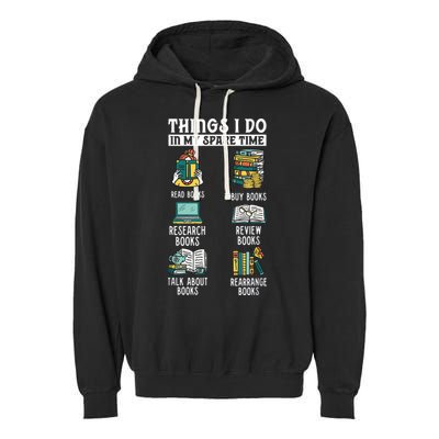 Things I Do In My Spare Time Read Books Funny Books Lover Garment-Dyed Fleece Hoodie