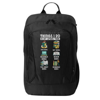 Things I Do In My Spare Time Read Books Funny Books Lover City Backpack