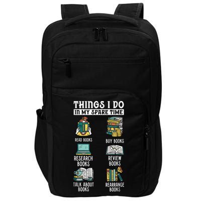 Things I Do In My Spare Time Read Books Funny Books Lover Impact Tech Backpack