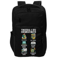 Things I Do In My Spare Time Read Books Funny Books Lover Impact Tech Backpack