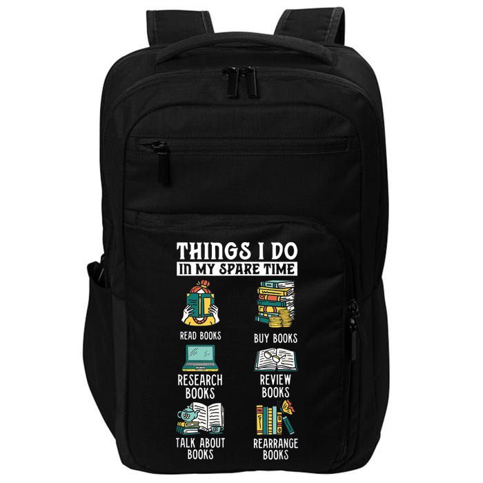 Things I Do In My Spare Time Read Books Funny Books Lover Impact Tech Backpack