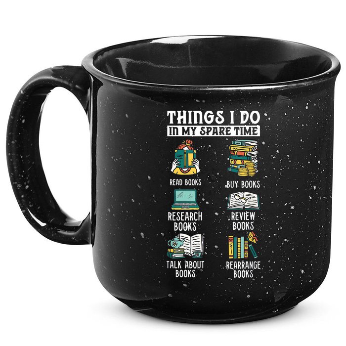 Things I Do In My Spare Time Read Books Funny Books Lover 15oz Campfire Ceramic Mug