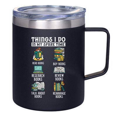 Things I Do In My Spare Time Read Books Funny Books Lover 12oz Stainless Steel Coffee Mug