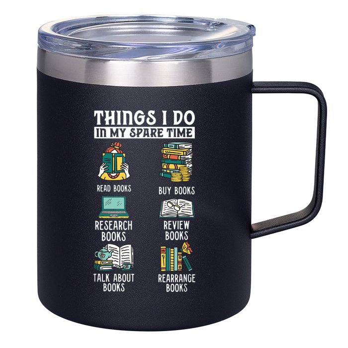 Things I Do In My Spare Time Read Books Funny Books Lover 12oz Stainless Steel Coffee Mug