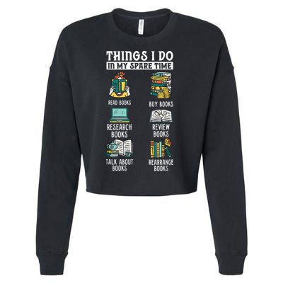 Things I Do In My Spare Time Read Books Funny Books Lover Cropped Pullover Crew