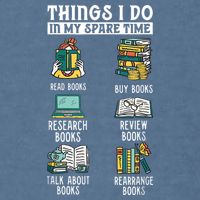 Things I Do In My Spare Time Read Books Funny Books Lover Garment-Dyed Sweatshirt