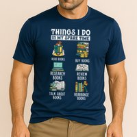 Things I Do In My Spare Time Read Books Funny Books Lover Performance Shirt