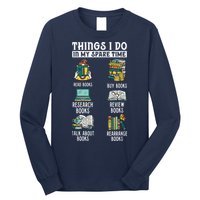 Things I Do In My Spare Time Read Books Funny Books Lover Long Sleeve Shirt