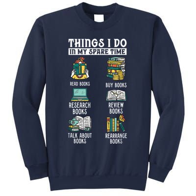 Things I Do In My Spare Time Read Books Funny Books Lover Sweatshirt