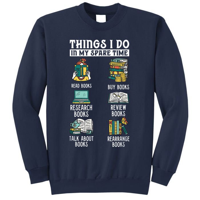 Things I Do In My Spare Time Read Books Funny Books Lover Sweatshirt