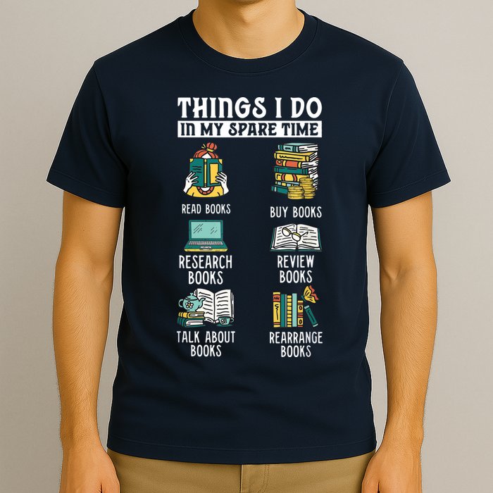 Things I Do In My Spare Time Read Books Funny Books Lover T-Shirt