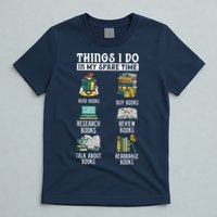 Things I Do In My Spare Time Read Books Funny Books Lover T-Shirt