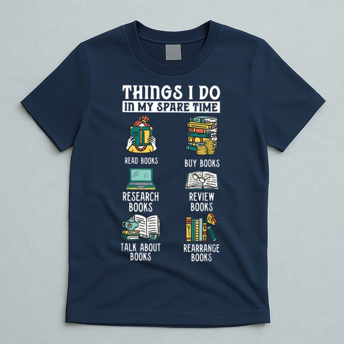 Things I Do In My Spare Time Read Books Funny Books Lover T-Shirt