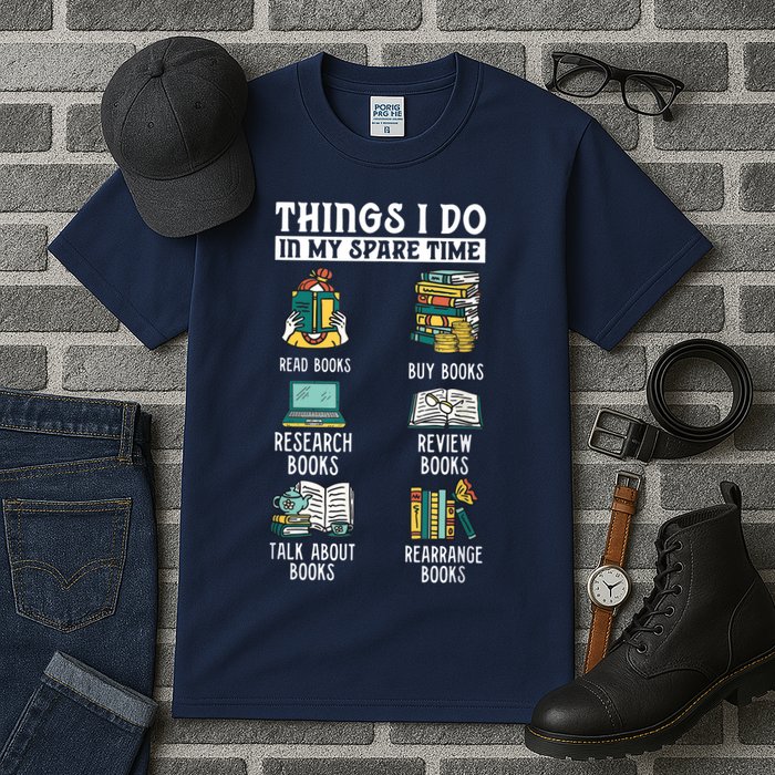 Things I Do In My Spare Time Read Books Funny Books Lover Tall T-Shirt