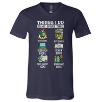 Things I Do In My Spare Time Read Books Funny Books Lover V-Neck T-Shirt