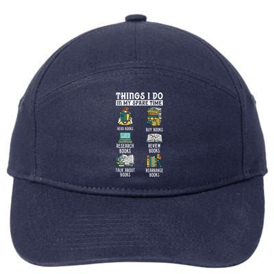 Things I Do In My Spare Time Read Books Funny Books Lover 7-Panel Snapback Hat