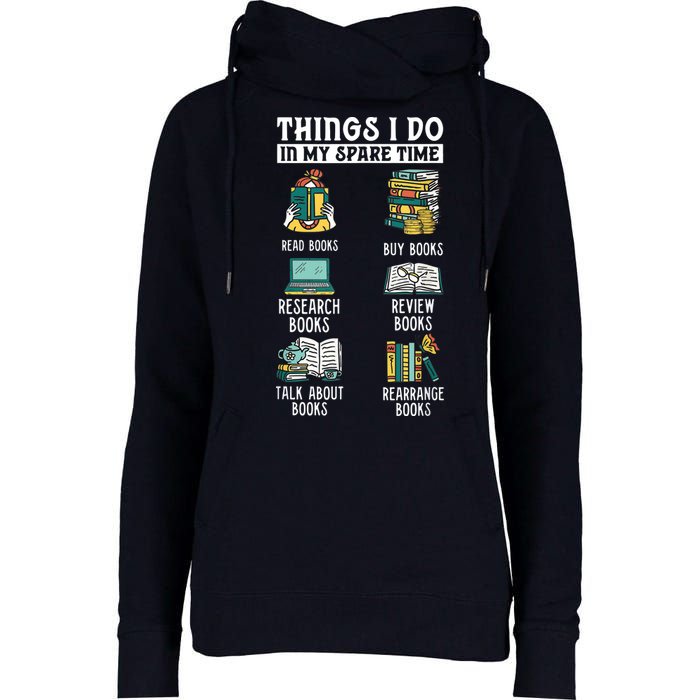 Things I Do In My Spare Time Read Books Funny Books Lover Womens Funnel Neck Pullover Hood