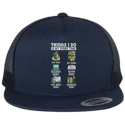 Things I Do In My Spare Time Read Books Funny Books Lover Flatbill Hat