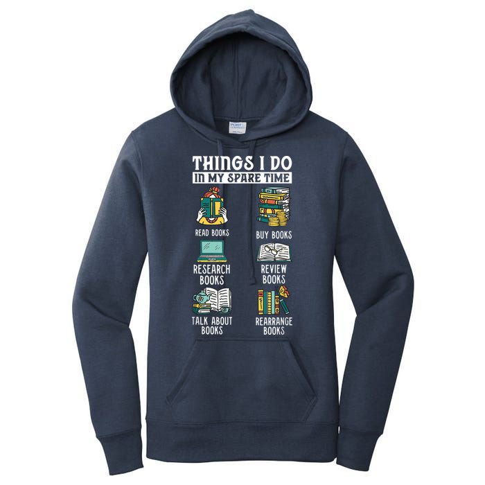 Things I Do In My Spare Time Read Books Funny Books Lover Women's Pullover Hoodie
