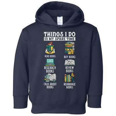 Things I Do In My Spare Time Read Books Funny Books Lover Toddler Hoodie